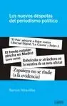 Los Nuevos Déspotas del Periodismo Politico