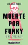 Muerte por Funky o el Eutanasio