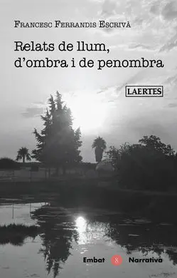 Relats de Llum, DOmbra I de Penombra