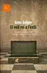 El Vell Rei a L'exili