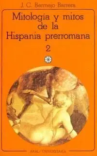 Mitología y Mitos de la Hispania Prerromana Ii