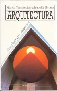 Arquitectura. De la Prehistoria a la Postmodernidad