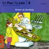 Anem Al Dentista. Pau I Laia 8