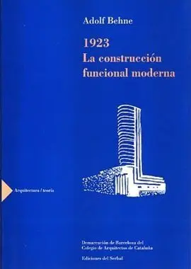 1923. La Construcción Funcional Moderna