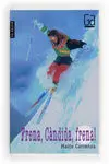 ºfrena, Càndida, Frena!