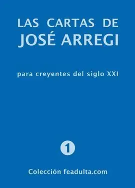 Las Cartas de José Arregi para Creyentes del Siglo Xxi