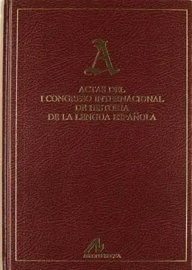 Actas del I Congreso Internacional de Historia de la Lengua Española (2 Vols. )