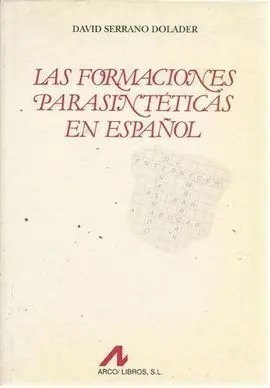 Las Formaciones Parasintéticas en Español
