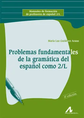 Problemas Fundamentales de la Gramatica del Espanol Como 2/L / Aria Luz G