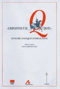 Cervantes y el Quijote. Actas del Coloquio Internacional