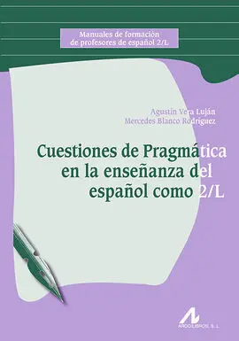 Cuestiones de Pragmática en la Enseñanza del Español Como 2/L