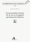 LOS PRONOMBRES ÁTONOS (LE, LA, LO) EN EL ESPAÑOL: APROXIMACIÓN HISTÓRICA