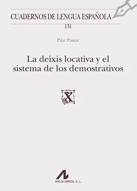 Deixis Locativa y el Sistema de los Demostrativos