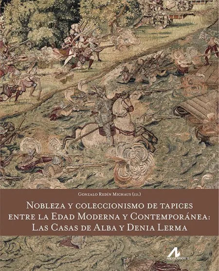Nobleza y Coleccionismo de Tapices entre la Edad M