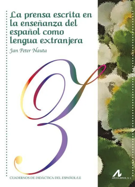La Prensa Escrita en la Enseñanza del Español Como Lengua Extranjera