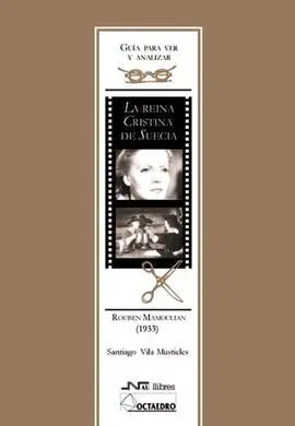 Guía para Ver y Analizar : la Reina Cristina de Suecia. Rouben Mamoulian (1933)