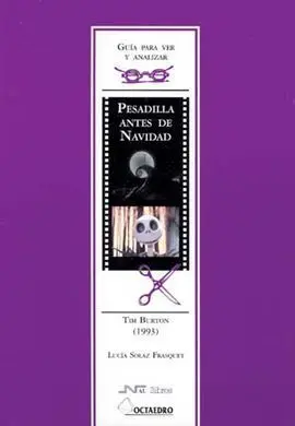 Guía para Ver y Analizar : Pesadilla Antes de Navidad. Tim Burton (1993)