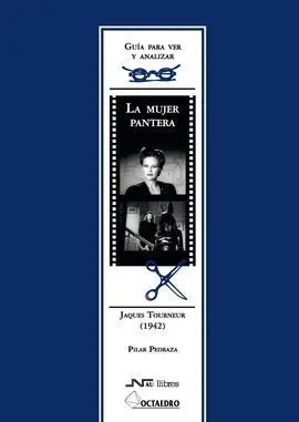 Guía para Ver y Analizar : la Mujer Pantera. Jaques Tourneur (1942)