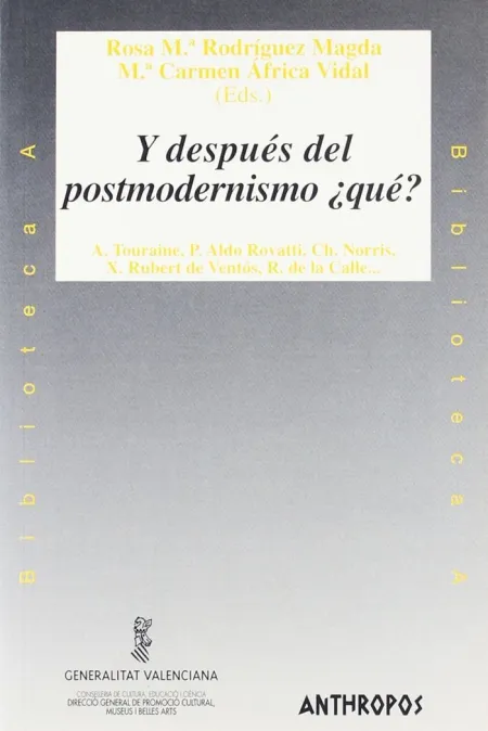 Y Después del Posmodernismo ¿Qué?