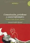 Comunicación, Periodismo y Control Informativo. Estados Unidos, Europa y España