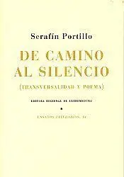 De Camino Al Silencio (Transversalidad y Poema)
