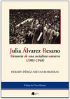 JULIA ÁLVAREZ RESANO. MEMORIA DE UNA SOCIALISTA NAVARRA (1903-1948)