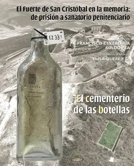 El Fuerte de San Cristobal en la Memoria: de Prision a Sanatoria