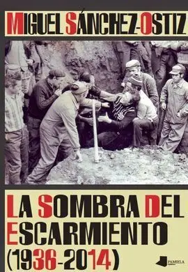La Sombra del Escarmiento (1936-2014)