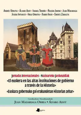 El Euskera en las Altas Instituciones de Gobierno a Trav?S de la Historia