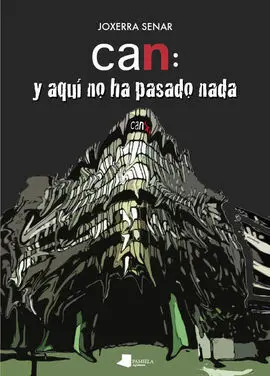 Can: y Aqui no Ha Pasado Nada