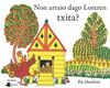 NON ARRAIO DAGO LOREREN TXITA?