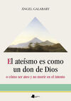 EL ATEÍSMO ES COMO UN DON DE DIOS