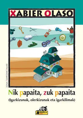Nik Papaita, Zuk Papaita (Igarkizunak, Olerkizunak