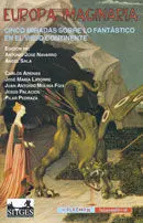 Europa Imaginaria. Cinco Miradas Sobre lo Fantástico en el Viejo Continente