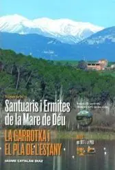 Santuaris I Ermites. La Garrotxa I el Pla de L'estany