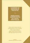 CUADERNOS DE INGENIERÍA DE PROYECTOS I. DISEÑO BÁSICO (ANTEPROYECTO) DE PLANTAS