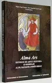 Alma Ars. Estudios de Arte e Historia en Homenaje Al Dr. Salvador Andrés Ordax.