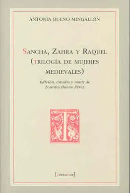 Sancha, Zahra y Raquel (Trilogía de Mujeres Medievales)