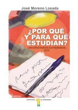 ¿Por qué y para qué Estudian? Universitarios Extremeños, 2015