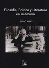 FILOSOFÍA, POLÍTICA Y LITERATURA EN UNAMUNO