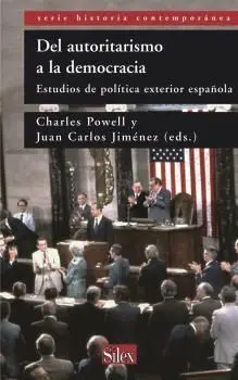 Del Autoritarismo a la Democracia. Estudios de Política Exterior Española