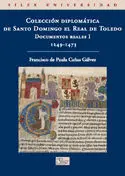 Colección Diplomatica de Santo Domingo el Real de Toledo. documentos Reales I. 1249-1273