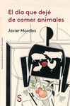 EL DIA QUE DEJE DE COMER ANIMALES