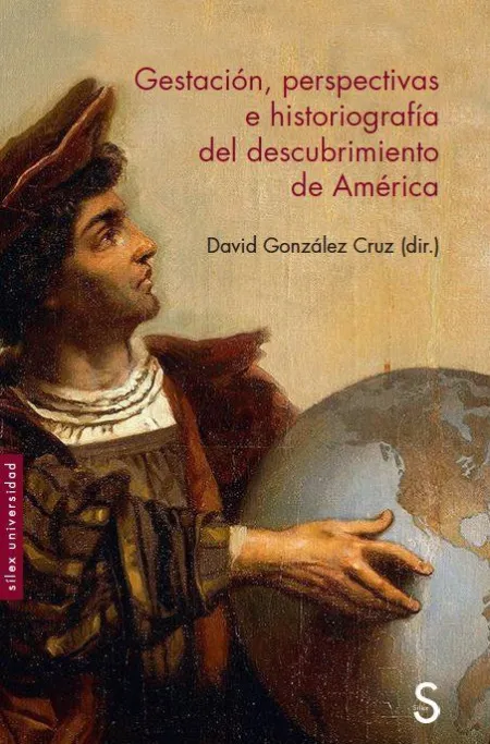 Gestación, Perspectivas e Historiografía del Descu