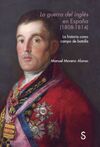 LA GUERRA DEL INGLÉS EN ESPAÑA (1808 - 1814)