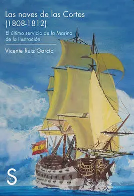 Las Naves de las Cortes (1808-1812). El Ultimo Ser