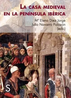 La Casa Medieval en la Peninsula Iberica