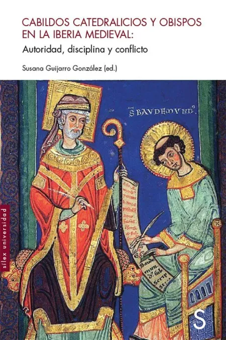 Cabildos Catedralicios y Obispos en la Iberia Medieval: Autoridad, Disciplina y Conflictos
