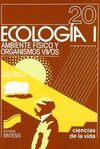 ECOLOGÍA I. AMBIENTE FÍSICO Y ORGANISMOS VIVOS