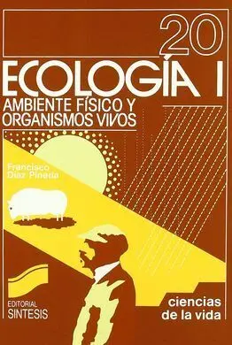 Ecología I. Ambiente Físico y Organismos Vivos